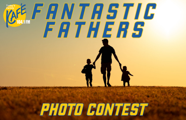 Fantastic Fathers Photo Contest