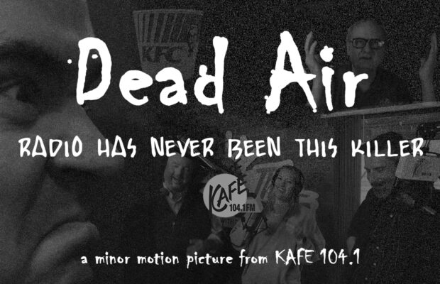 Watch the Saga of “Dead Air!”
