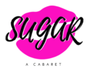 Sugar: A Cabaret